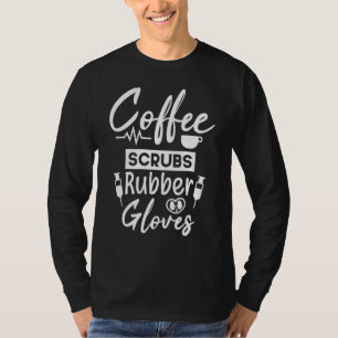 コーヒースクラブルゴム手袋透析技術ナース Tシャツ