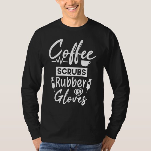 コーヒースクラブルゴム手袋透析技術ナース Tシャツ (正面)