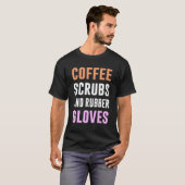 コーヒースクラブ及びゴム手袋の医療登録 Tシャツ (正面フル)