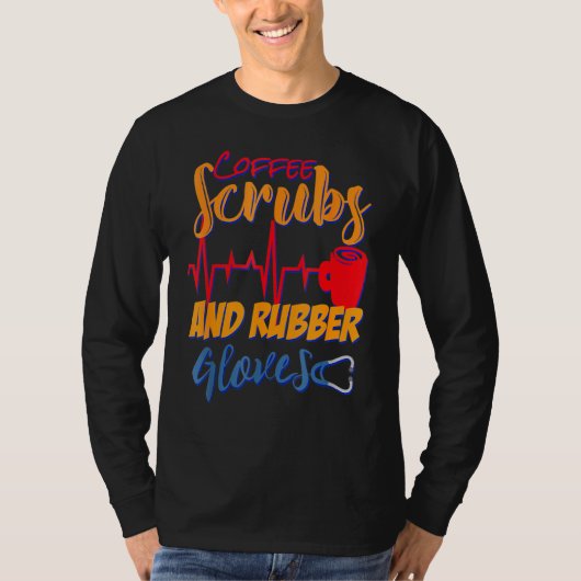 コーヒースクラブ及びゴム手袋ナース授乳法 Tシャツ (正面)