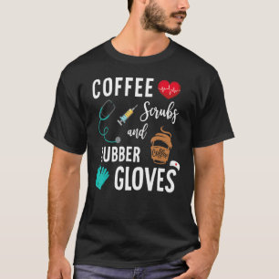 コーヒースクラブ及びゴム手袋医療ナース Tシャツ