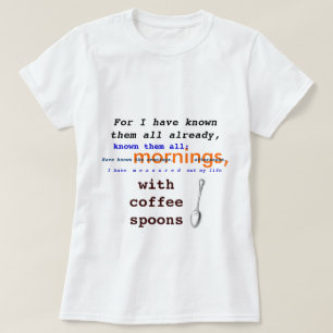 コーヒースプーン! T.S.エリオットの公有地Prufrock Tシャツ