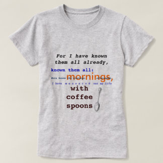 コーヒースプーン! T.S.エリオットの公有地Prufrock Tシャツ