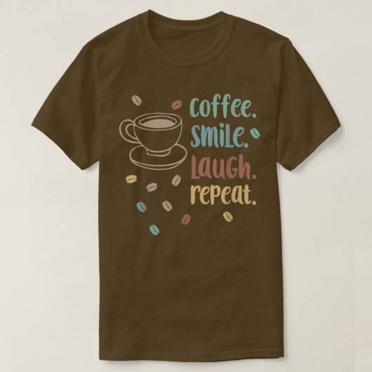 コーヒースマイル笑いリピーター朝コーヒー引用文 Tシャツ (デザイン正面)