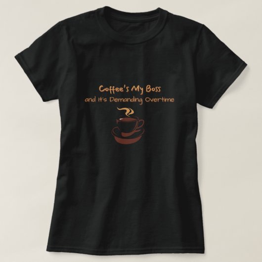 コーヒーズマイボス Tシャツ (デザイン正面)