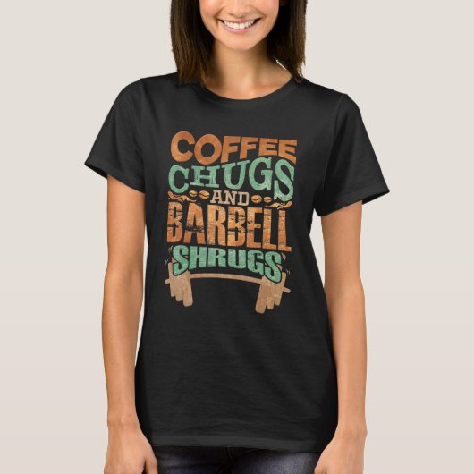 コーヒーチャグとバーベルshrugsコーヒー tシャツ (正面)