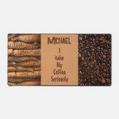 コーヒーテーマ私はコーヒーを真剣に受け止める デスクマット (正面)