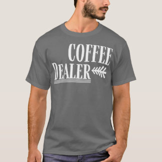 コーヒーディーラーおもしろいコーヒー Tシャツ