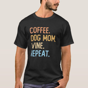 コーヒードッグ母ワイン繰り返しペットドッグコーヒーワインDri Tシャツ