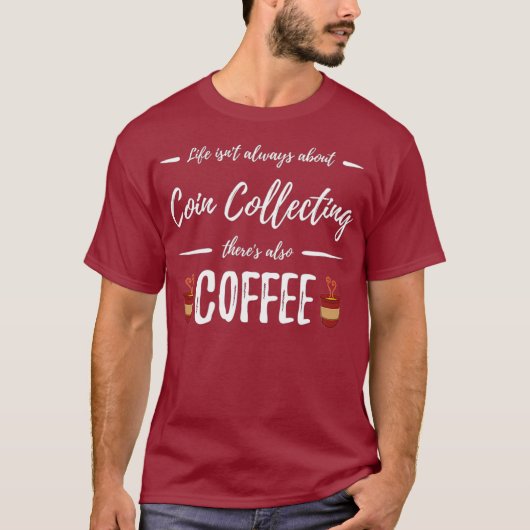 コーヒードリンカーコイン回収コレクおもしろいター Tシャツ (正面)