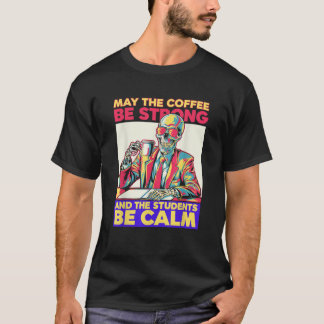 コーヒーハーブストロング生徒落ち着いたスケルトン先生 Tシャツ