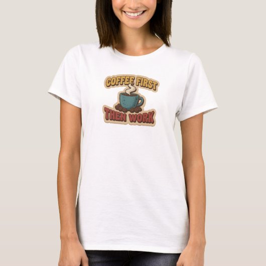 コーヒーファースト・ザンニハタラケ 艺術的なデザイン Tシャツ (正面)
