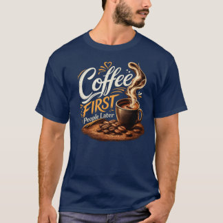コーヒーファースト・ピープルレイター コーヒー愛好家Tシャツ Tシャツ