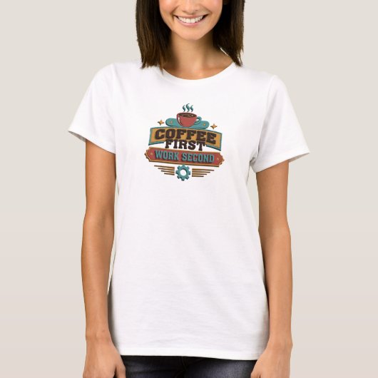 コーヒーファースト・仕事セカンド デザイナー グラフィック Tシャツ (正面)