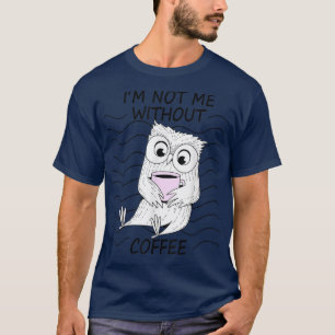 コーヒーフクロウの夜フクロウのモーニンググループなしではない Tシャツ