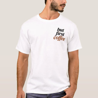 コーヒーブラシスクリプトタイポグラフィーの名言 Tシャツ