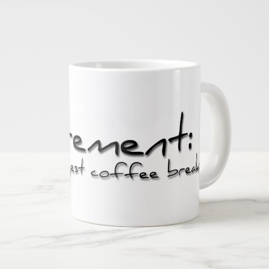 コーヒーブレイクリタイアメント引用文MAG 2 ジャンボコーヒーマグカップ (正面右)