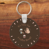 コーヒーブレイク引用文キーチェーンの時間おもしろいだ キーホルダー (正面)