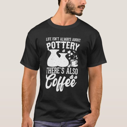 コーヒーポッタリー粘土手作り陶芸家ポット Tシャツ (正面)