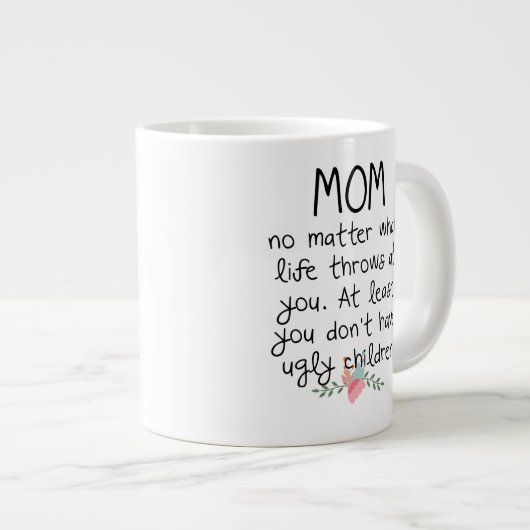 コーヒーマグに命がかかってもお母さん ジャンボコーヒーマグカップ (正面右)