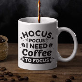 コーヒーマグに焦点を合わせるためにコーヒーが必要なHocus Pocus コーヒーマグカップ