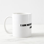 コーヒーマグ、私は決してあなたの考えるお尻には気づかない コーヒーマグカップ (左)