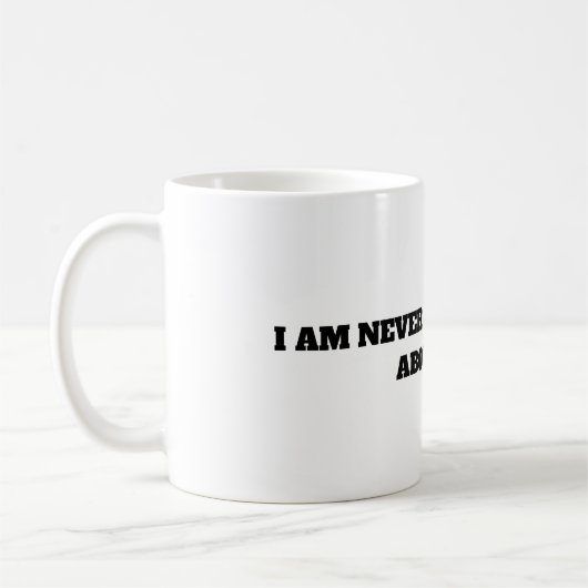 コーヒーマグ、私は決してあなたの考えるお尻には気づかない コーヒーマグカップ (左)