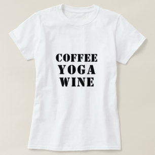 コーヒーヨガワインシャツ – おもしろいことわざティー Tシャツ