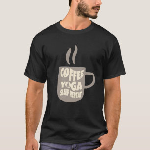 コーヒーヨガ睡眠リピート Tシャツ