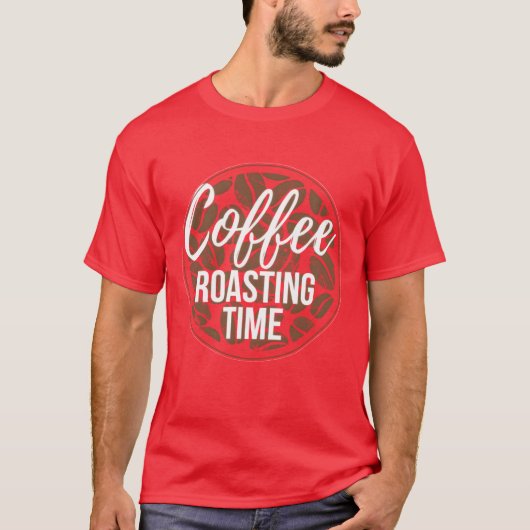コーヒーロースター コーヒー焙煎タイム 楽しい Tシャツ (正面)