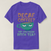 コーヒーロ用デカフェイン付きデカフェイン付きギフトアイディア Tシャツ (デザイン正面)