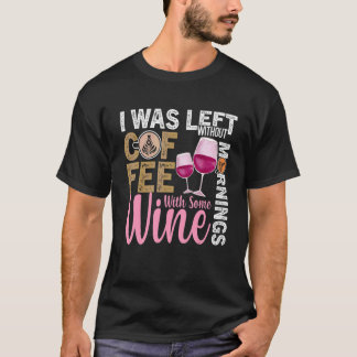 コーヒーワイン引用文バリスタカッコいいコーヒーワイン3 Tシャツ