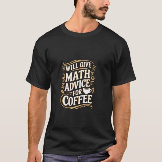 コーヒー一杯で数学のアドバイスをします 先生、解いてください --- Tシャツ (正面)