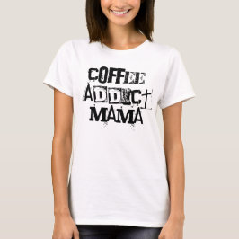 コーヒー中毒のママのためのシャツギフト Tシャツ