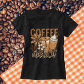 コーヒー中毒者。 Tシャツ