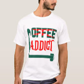 コーヒー中毒 Tシャツ (正面)