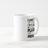 コーヒー以上に愛してるけど証明させないで コーヒーマグカップ (正面右)