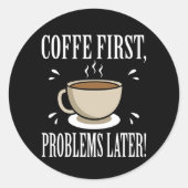 コーヒー依存症の最初の問題の後 ラウンドシール (正面)