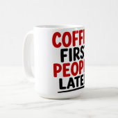 コーヒー優先。人はその次。 コーヒーマグカップ (正面左)