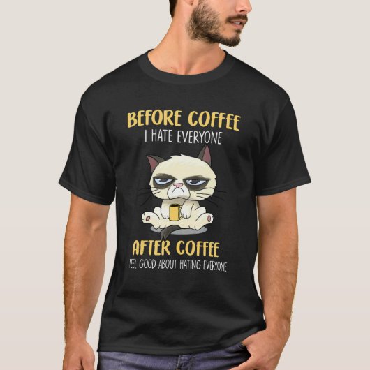 コーヒー前のぐっすり猫 みんな嫌い コーヒー後 Tシャツ (正面)