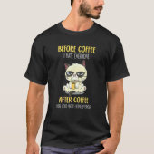 コーヒー前のぐったり猫 みんな嫌い コーヒー後の気分屋猫 Tシャツ (正面)
