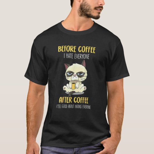 コーヒー前のぐったり猫 みんな嫌い コーヒー後の気分屋猫 Tシャツ (正面)