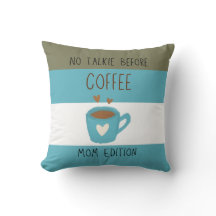 コーヒー前のトーキーなし – Mom Edition