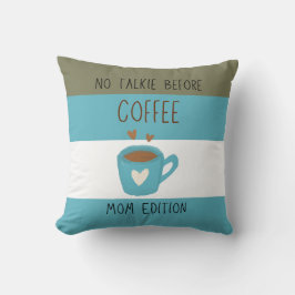 コーヒー前のトーキーなし – Mom Edition クッション