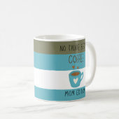 コーヒー前のトーキーなし – Mom Edition Mag コーヒーマグカップ (正面右)