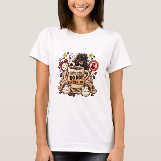 コーヒー前の不機嫌は勘弁 Tシャツ (正面)