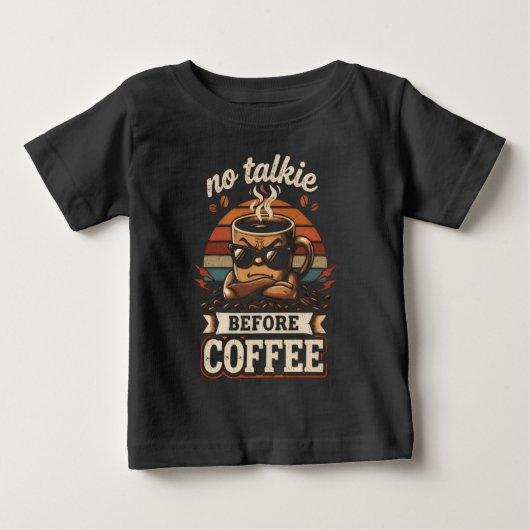 コーヒー前の無言 – おもしろい朝のムード名言 ベビーTシャツ (正面)