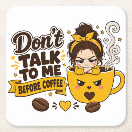 コーヒー前の私に話しかけないで グランピーガール スクエアペーパーコースター