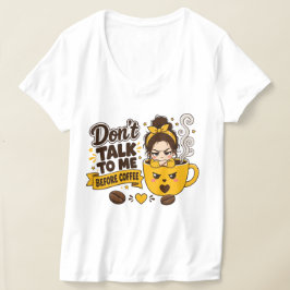 コーヒー前の私に話しかけないで グランピーガール Tシャツ