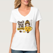 コーヒー前の私に話しかけないで グランピーガール Tシャツ (正面)